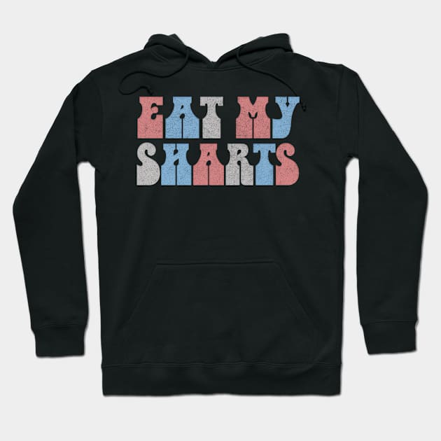 Eat My Sharts / Bart Skampson 90s Weirdo Cult Design Hoodie by CultOfRomance